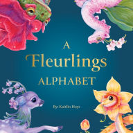 Textbooks free pdf download A Fleurlings Alphabet ePub by Kaitlin Hoyt