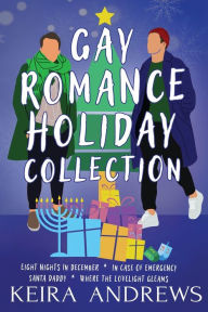 Title: Gay Romance Holiday Collection, Author: Keira Andrews
