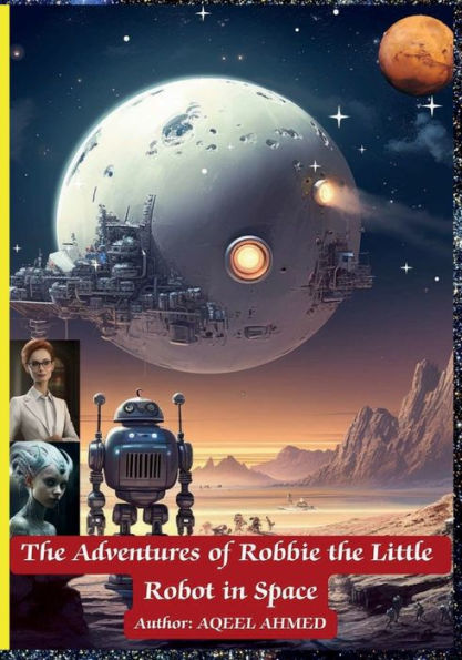 the Adventures of Robbie Little Robot Space