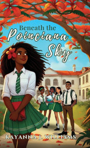 Title: Beneath the Poinciana Sky, Author: Kayanna J Williams