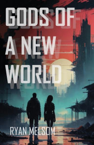 Download google book online pdf Gods of a New World by Ryan Melsom 9781998273379 CHM RTF ePub