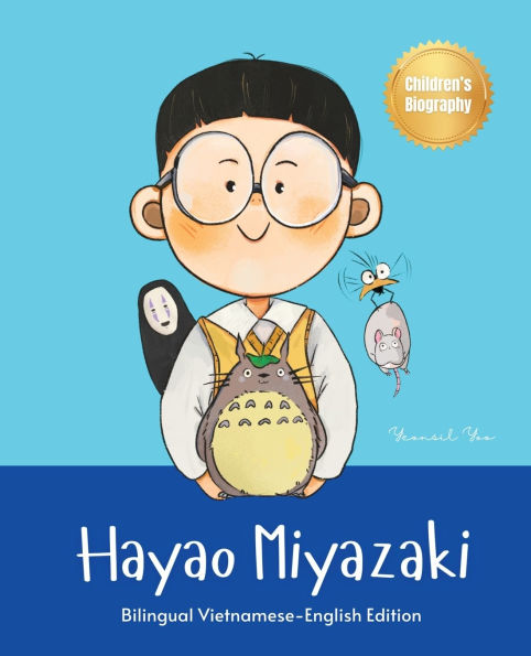 Hayao Miyazaki: Bilingual Vietnamese-English Children's Biography Book (Written Vietnamese and English)