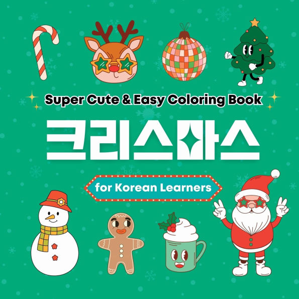 Super Cute & Easy Christmas Coloring Book for Japanese Language Learners: Relaxing and Fun Coloring Book for Adults, Teens, and Kids