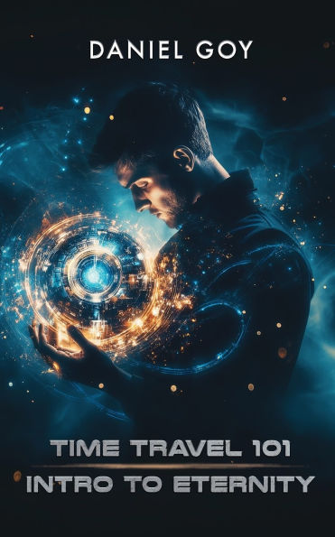 Time Travel 101: Intro To Eternity