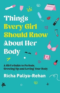 Things Every Girl Should Know About Her Body