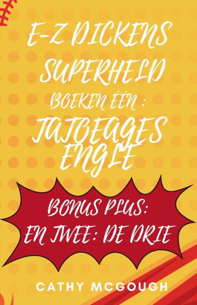 E-Z Dickens Superheld Boeken ï¿½ï¿½n En Twee Dutch Edition: Tatoeages Englel; de Drie
