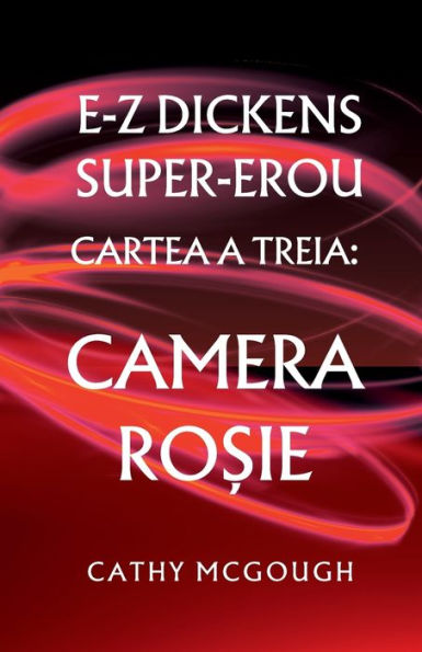 E-Z Dickens Super-Erou Cartea a Treia: Camera RoȘie