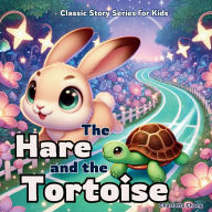 Title: The Hare and the Tortoise: Classic Story Series for Kids, Author: Charlotte Chang