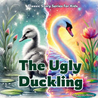 Title: The Ugly Duckling: Classic Story Retold for Kids, Author: Hans Christian Andersen