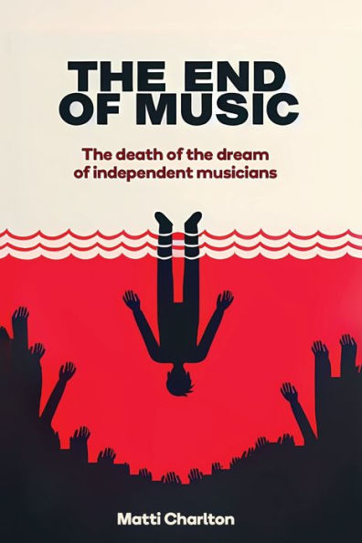 the End of Music: Death Dream Independent Musicians