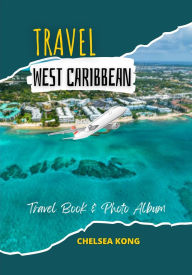 Title: Travel Caribbean, Author: Chelsea Kong