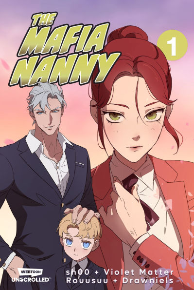 The Mafia Nanny Volume One: A WEBTOON Unscrolled Graphic Novel