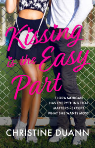 Title: Kissing is the Easy Part, Author: Christine Duann
