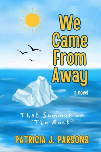 We Came From Away: That Summer on "The Rock"