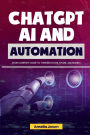 ChatGPT AI and Automation: Your Complete Guide to Thriving in The Future Job Market