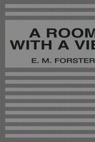 Title: A Room with a View, Author: E. M. Forster