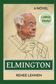 Title: Elmington - Large Print Edition, Author: Renee Lehnen