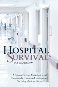Title: Hospital Survival, Author: Jay Morrow