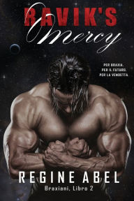 Title: Ravik's Mercy, Author: Regine Abel
