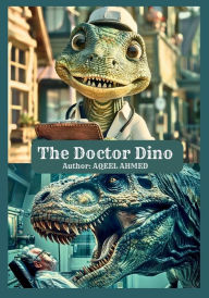 Title: The Doctor Dino, Author: Aqeel Ahmed