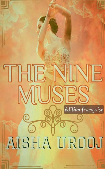 The Nine Muses: Ã¯Â¿Â½dition franÃ¯Â¿Â½aise