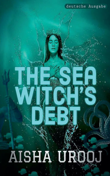 The Sea Witch's Debt: deutsche ausgabe