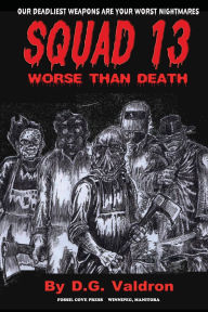 Audio books download itunes Squad Thirteen: Worse than Death (English literature) iBook 9781998453191 by D G Valdron