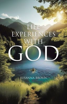 Life Experiences With God