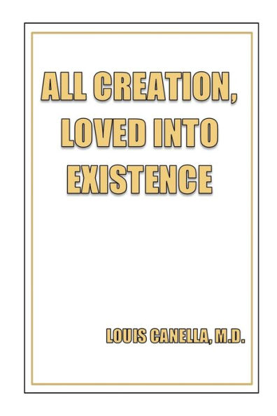 All Creation, Loved Into Existence