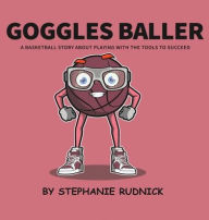 Title: Goggles Baller, Author: Rudnick