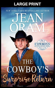 Title: The Cowboy's Surprise Return: A Fake Relationship Cowboy Romance, Author: Jean Oram