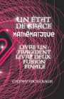 Un ï¿½tat de Grï¿½ce Mathï¿½matique Livres Un Et Deux: Fragment: Fusion Finale