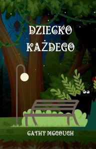 Title: Dziecko KaŻdego, Author: Cathy McGough