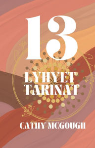 Title: 13 Lyhyet Tarinat, Author: Cathy McGough