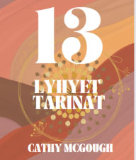 Title: 13 LYHYET TARINAT, Author: Cathy McGough