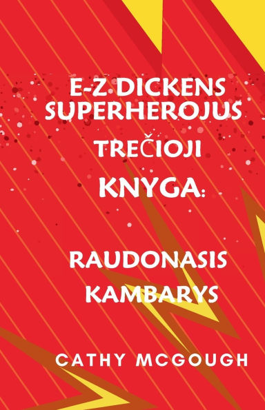 E-Z Dickens Superherojus TreČioji Knyga Lithuanian Edition: Raudonasis Kambarys