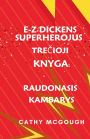 E-Z Dickens Superherojus 3 Knyga Lithuanian Edition: Raudonasis Kambarys