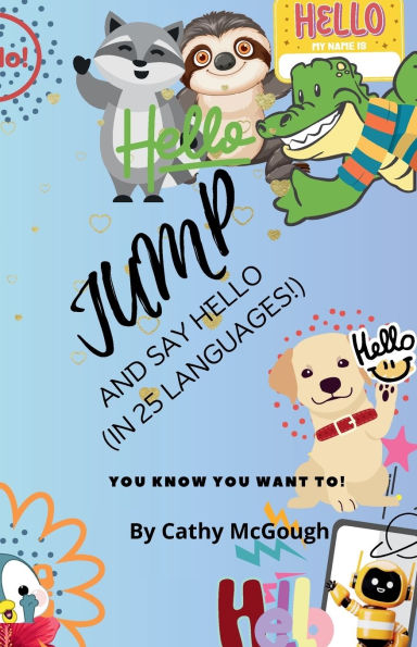 Jump and Say Hello!: (In 25 Languages!)