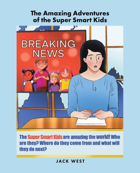 the Amazing Adventures of Super Smart Kids