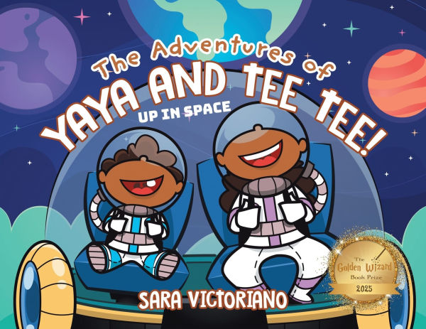 The Adventures of Yaya and Tee Tee!: Up in Space