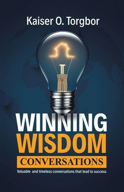 Winning Wisdom Conversations: Valuable and timeless conversations that lead to success
