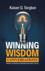 Winning Wisdom Conversations: Valuable and timeless conversations that lead to success