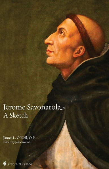 Jerome Savonarola: A Sketch