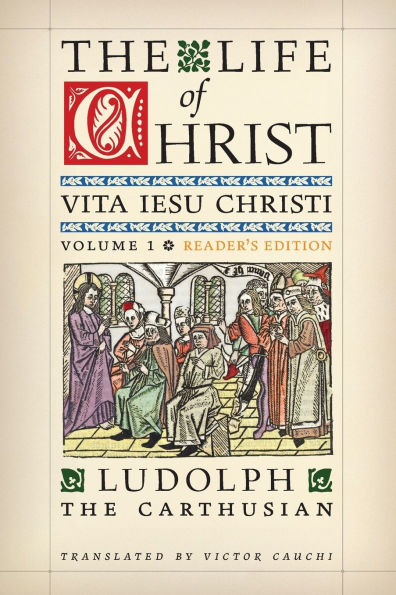 The Life of Christ (Reader's Edition): Volume