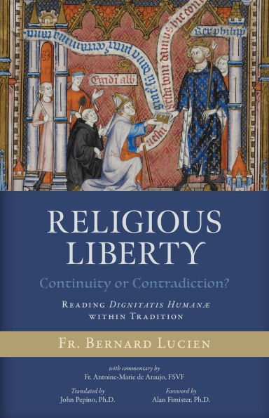 Religious Liberty (Continuity or Contradiction?): Reading Dignitatis Humanï¿½ within Tradition