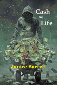 Title: Cash for Life, Author: Janice Barrett