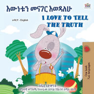 Title: I Love to Tell the Truth (Amharic English Bilingual Book for Kids), Author: Kidkiddos Books