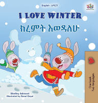 Title: I Love Winter (English Amharic Bilingual Children's Book), Author: Shelley Admont