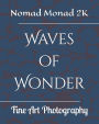 Waves of Wonder: Fine Art Photography