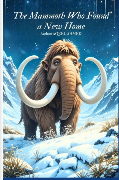 The Mammoth Who Found a New Home